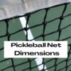 Pickleball Net Size