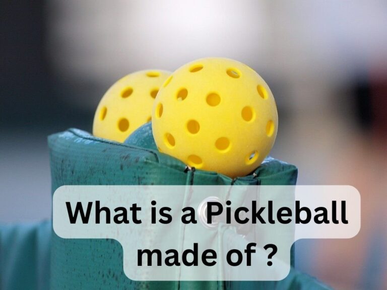 What Is a Pickleball Made Of? A Comprehensive Guide